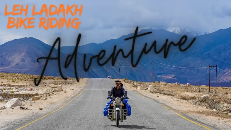 Leh Ladakh Bike Riding: The Adventure of a Lifetime